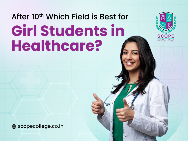 After 10th Which Field Is Best for Girl Students in Healthcare?