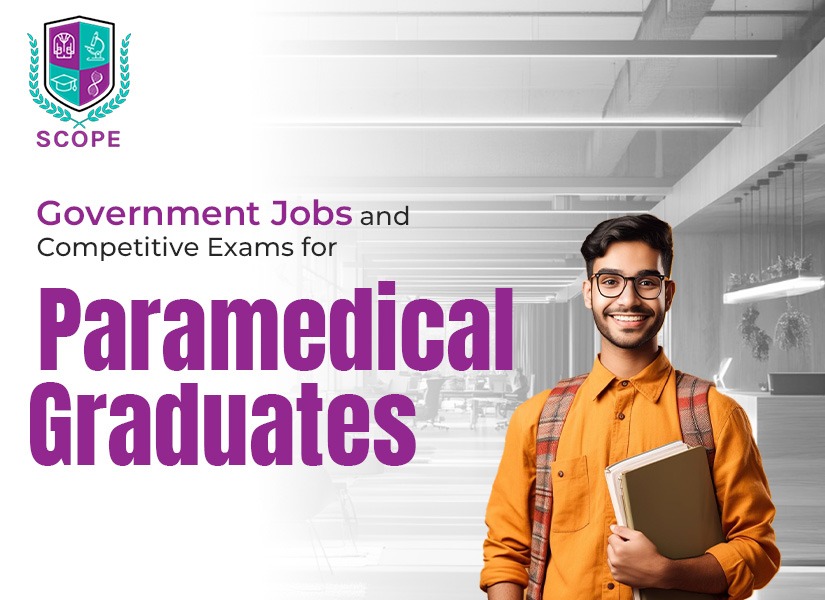 government jobs for paramedical graduates, paramedical government jobs 2025, paramedical competitive exams, jobs after paramedical course