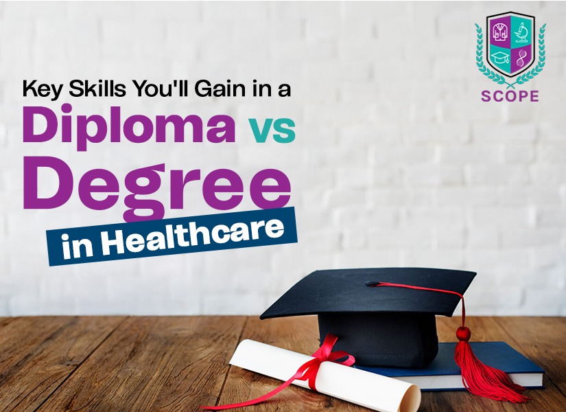 Diploma courses in healthcare, Degree courses in healthcare, Healthcare career skills, Diploma vs degree in healthcare