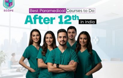 Best Paramedical Courses to Do After 12th in India