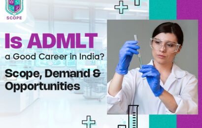 Is ADMLT a Good Career in India? Scope, Demand & Opportunities