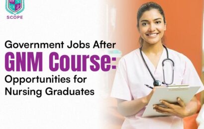Government Jobs After GNM Course: Opportunities for Nursing Graduates
