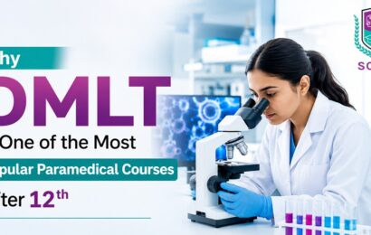 Why DMLT Is One of the Most Popular Paramedical Courses After 12th