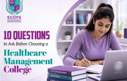 10 Questions to Ask Before Choosing a Healthcare Management College