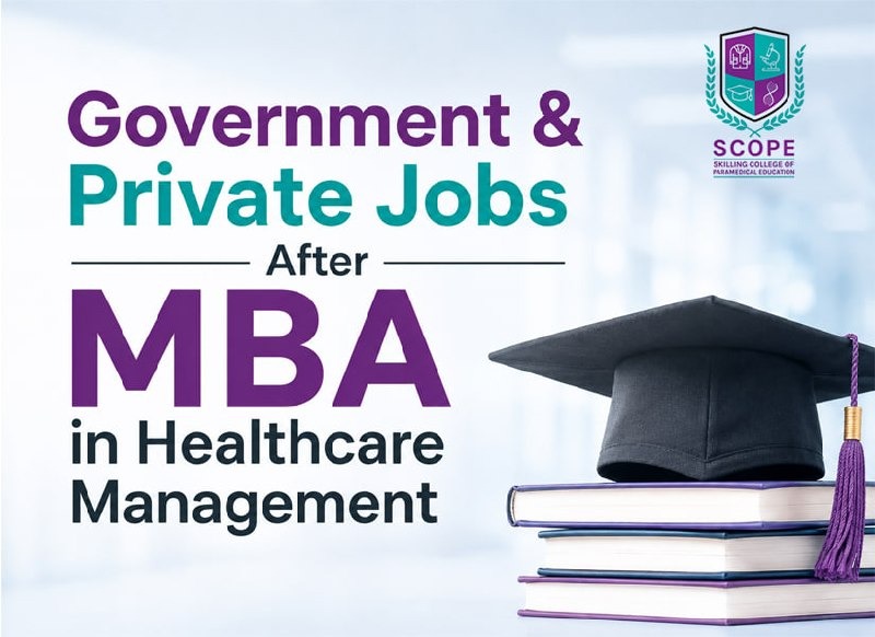 Government & Private Jobs After MBA in Healthcare Management